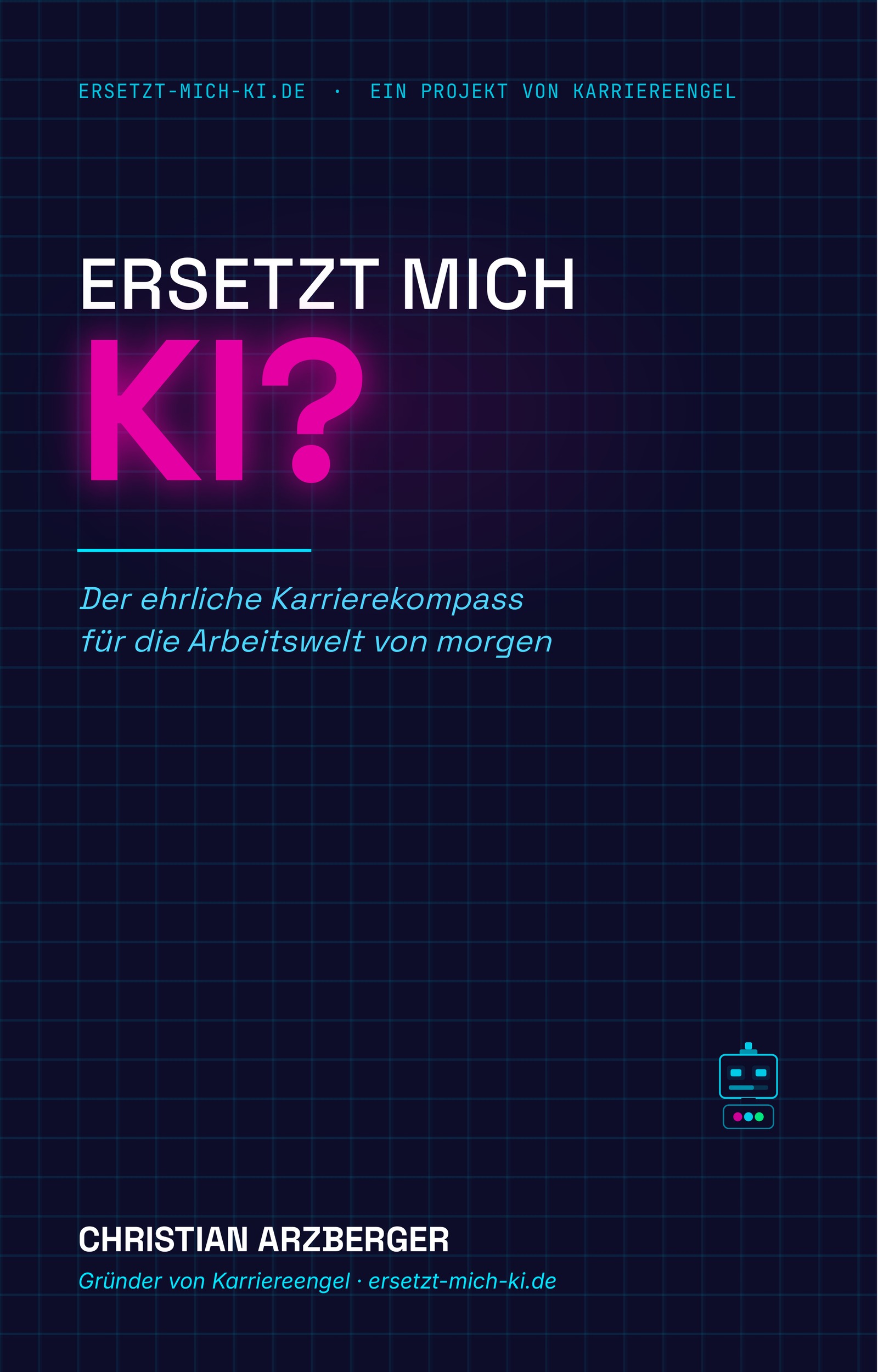 Buchcover „Ersetzt mich KI?“ von Christian Arzberger